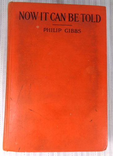 Now It Can Be Told by Philip Gibbs 1920 1st First Edition Vintage Hardcover - Foto 3 di 7