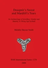 Draupnir's Sweat and Mardoll's Tears, Paperback by Smith, Michele Hayeur, Lik...