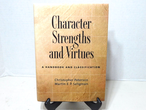 Character Strengths and Virtues : A Handbook and Classification by...