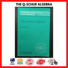 THE Q-SCHUR ALGEBRA BY STEPHEN DONKIN MATH MATHEMATICAL BOOK TEXTBOOK CAMBRIDGE 