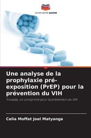 Une Analyse De La Prophylaxie Pré-Exposition (Prep) Pour La PréVention Du Vih Ce