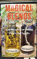 Magical Blends: over 120 Magical Blends for Doing Powerful Spells