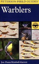 A FIELD GUIDE TO WARBLERS OF NORTH AMERICA (PETERSON FIELD By Jon L Dunn Mint