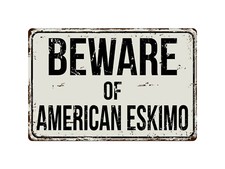 113VS Beware Of American Eskimo 8 "x 12" Vintage Aluminum Retro Metal Sign