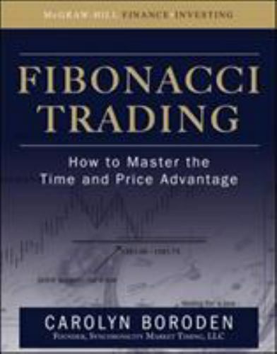 Fibonacci Trading: How To Master The Time And Price Advantage - Hardback