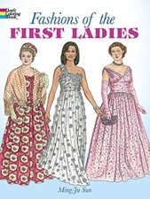 Fashions of the First Ladies (Dover ..., Coloring Books