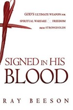 Signed in Blood: God's Ultimate Weapon ..., Beeson, Ray