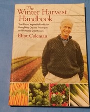 The Winter Harvest Handbook: Year Round Vegetable Production 