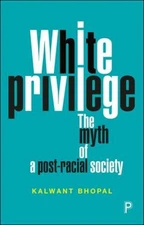 White Privilege : The Myth of a Post-Racial Society Paperback Kal