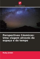 Ruby Jindal | Perspectivas CóSmicas: Uma Viagem AtravéS Do EspaçO E Do Tempo