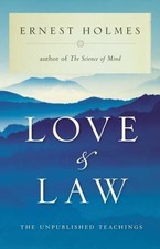 Love and Law: The Unpublished Teachings- 9781585423026, Ernest Holmes, paperback