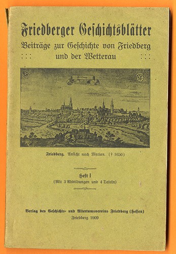 Hessen Wetterau Friedberg Geschichte Mittelalter Stadtbrand Römer Buch 1909