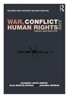 War, Conflict and Human Rights: Theory and practice by Chandra Lekha Sriram, Johanna Herman, Olga Martin-Ortega (Paperback, 2014)