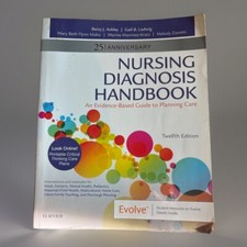 Nursing Diagnosis Handbook: An Evidence-Based Guide to Planning Care [12th Ed.]