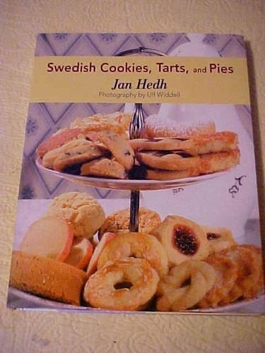 Swedish Cookies, Tarts, and Pies Cookbook by Jan Hedh