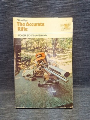 The Accurate Rifle by Warren Page.  1975 HC/DJ.  Illustrated Throughout 