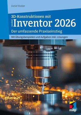 3D-Konstruktionen mit Autodesk Inventor 2026 Detlef Ridder