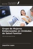 Jaqueline Lopes | Grupo De Mujeres Embarazadas En Unidades De Salud Familiar