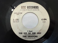 Northern Soul 45 - The Drapers "Your Love Has Gone Away" Gee G-1081 VG+ HEAR