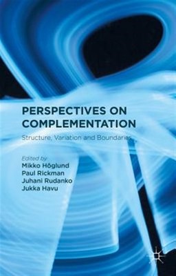 Perspectives on Complementation : Structure, Variation and Boundaries, Hardco...