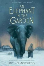 An Elephant in the Garden: Inspired by a True Story - Paperback - VERY GOOD