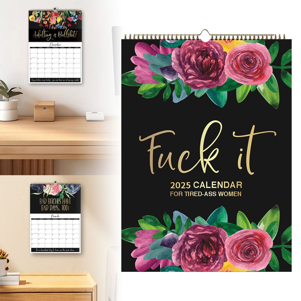 2025 Flower Wall Calendar for TiredAss Women,Fuck It Funny Monthly