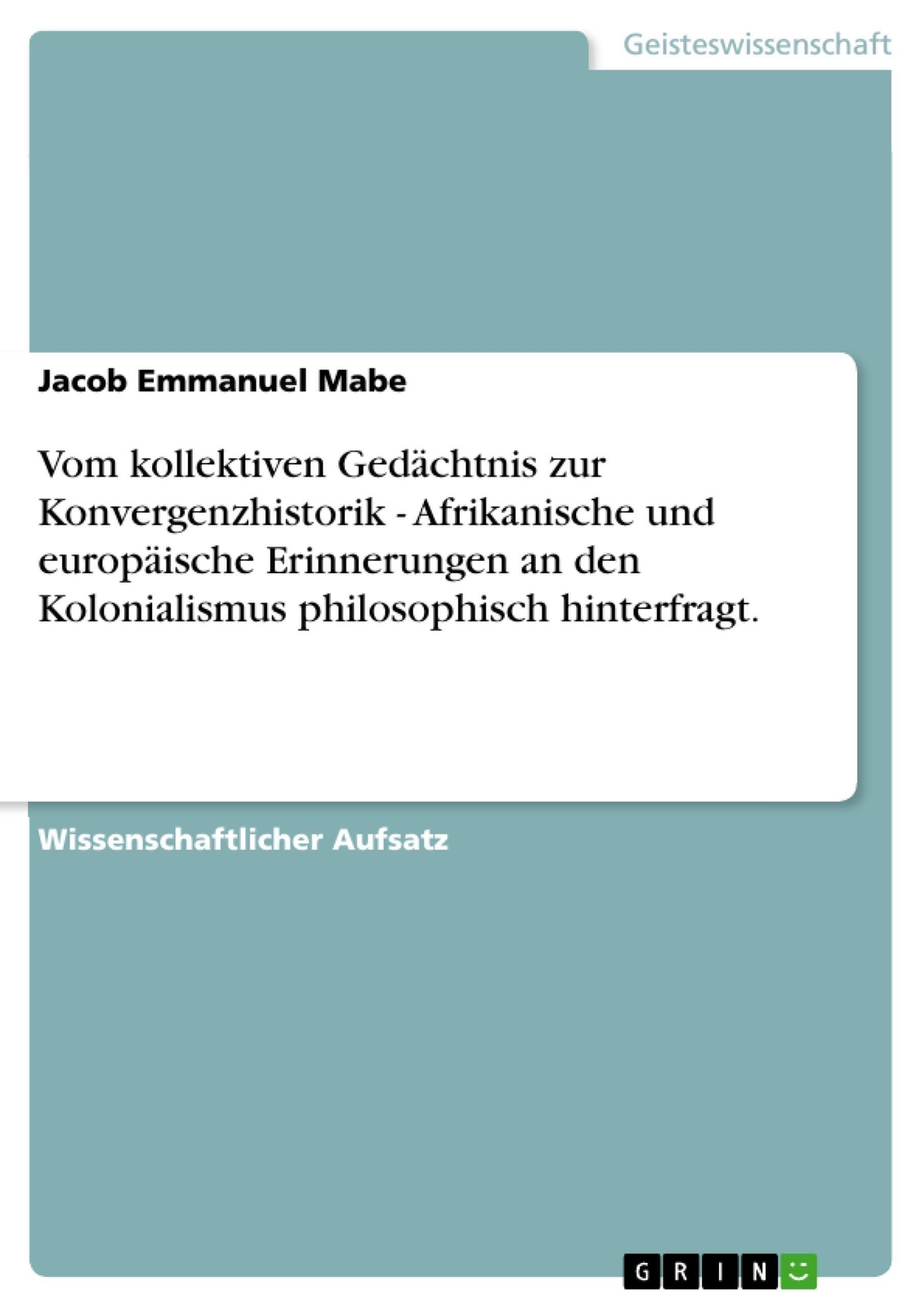 Thumbnail - Vom Kollektiven Gedächtnis Zur Konvergenzhistorik - Afrikanische