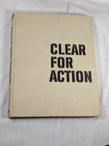 Clear for Action by Foster Hailey & Milton Lancelot Naval Combat 1898-1964 HC - Picture 1 of 6