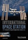 International Space Station: An Interactive Space Exploration Adventure by Allison Lassieur (Paperback, 2016)