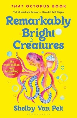 Remarkably Bright Creatures: The ch..., Van Pelt, Shelb