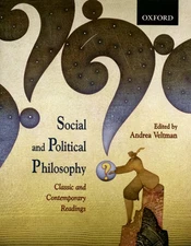 Social and Political Philosophy: Classic and Contemporary Readings