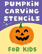 PUMPKIN CARVING STENCILS FOR KIDS: 50 Simple, Easy, Cute, Halloween Templates