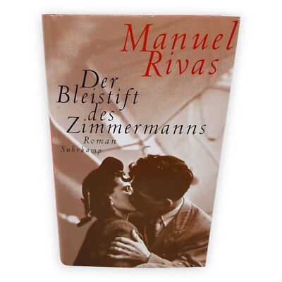 Der Bleistift des Zimmermanns Rivas Manuel Roman Suhrkamp 2000 Erstausgabe Buch