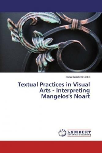 Thumbnail - Textual Practices In Visual Arts - Interpreting Mangelos's Noart 3790
