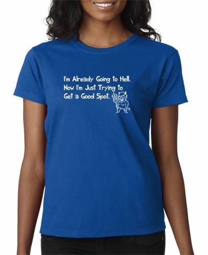 Camiseta humorística divertida Already Going To Hell S-3XL - Imagen 11 de 16