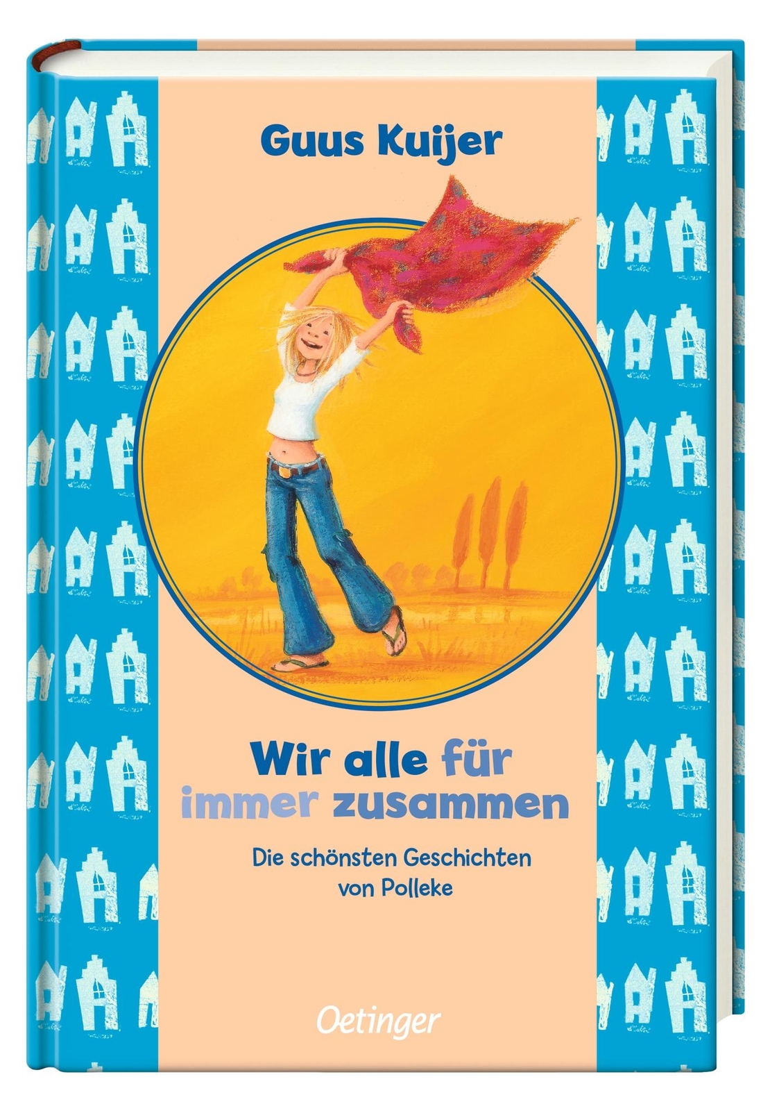 Thumbnail - Wir Alle Für Immer Zusammen. Die Schönsten Geschichten Von Polleke,