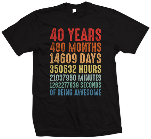 40 Years Of Being Awesome T Shirt, 40th Birthday present, 40th Birthday T Shirt - Picture 2 of 5