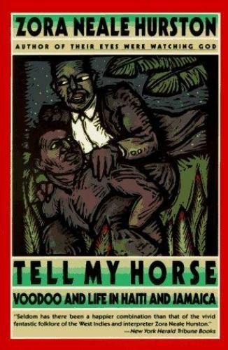 Tell My Horse : Voodoo and Life in Haiti and Jamaica by Zora Neale Hurston... - Imagen 1 de 1