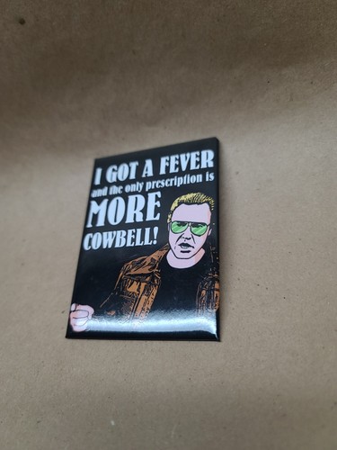 SNL 2006,  Christopher Walken  Got A Fever More Cowbell, Black ,Magnet - Picture 3 of 8