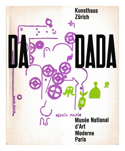 KUNSTHAUS Z�RICH (Z�RICH) ; MUS�E NATIONAL D'ART MODERNE (PARIS) Dada : Ausstell - Zdjęcie 1 z 1