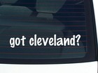 got cleveland? FUNNY VINYL CAR DECAL STICKER FAMILY LAST NAME