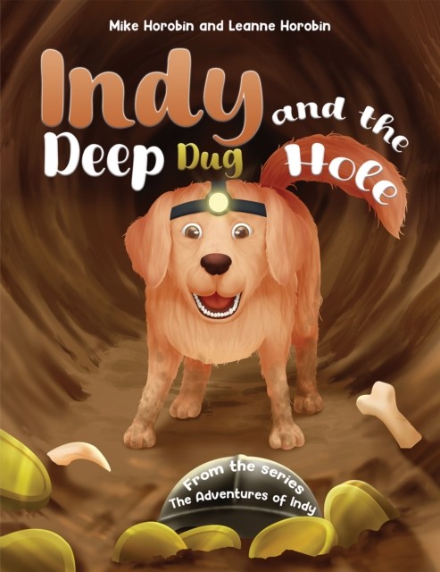 Indy and the Deep Dug Hole : From the Series: The Adventures of Indy - Image 3