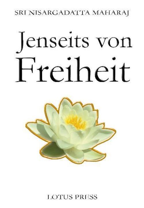 Thumbnail - Jenseits Von Freiheit | Gespräche Mit Sri Nisargadatta Maharaj |