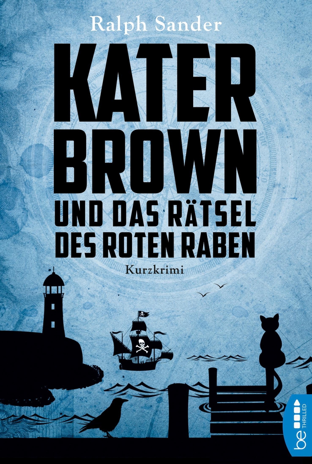 Kater Brown Und Das Rätsel Des Roten Raben | Kurzkrimi | Ralph Sander