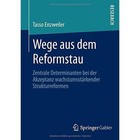 Wege Aus Dem Reformstau: Zentrale Determinanten Bei Der Akzeptanz Wachstumsstarkender Strukturreformen by Tasso Enzweiler (Paperback / softback, 2013)