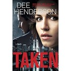 Taken by Dee Henderson (Paperback, 2015)