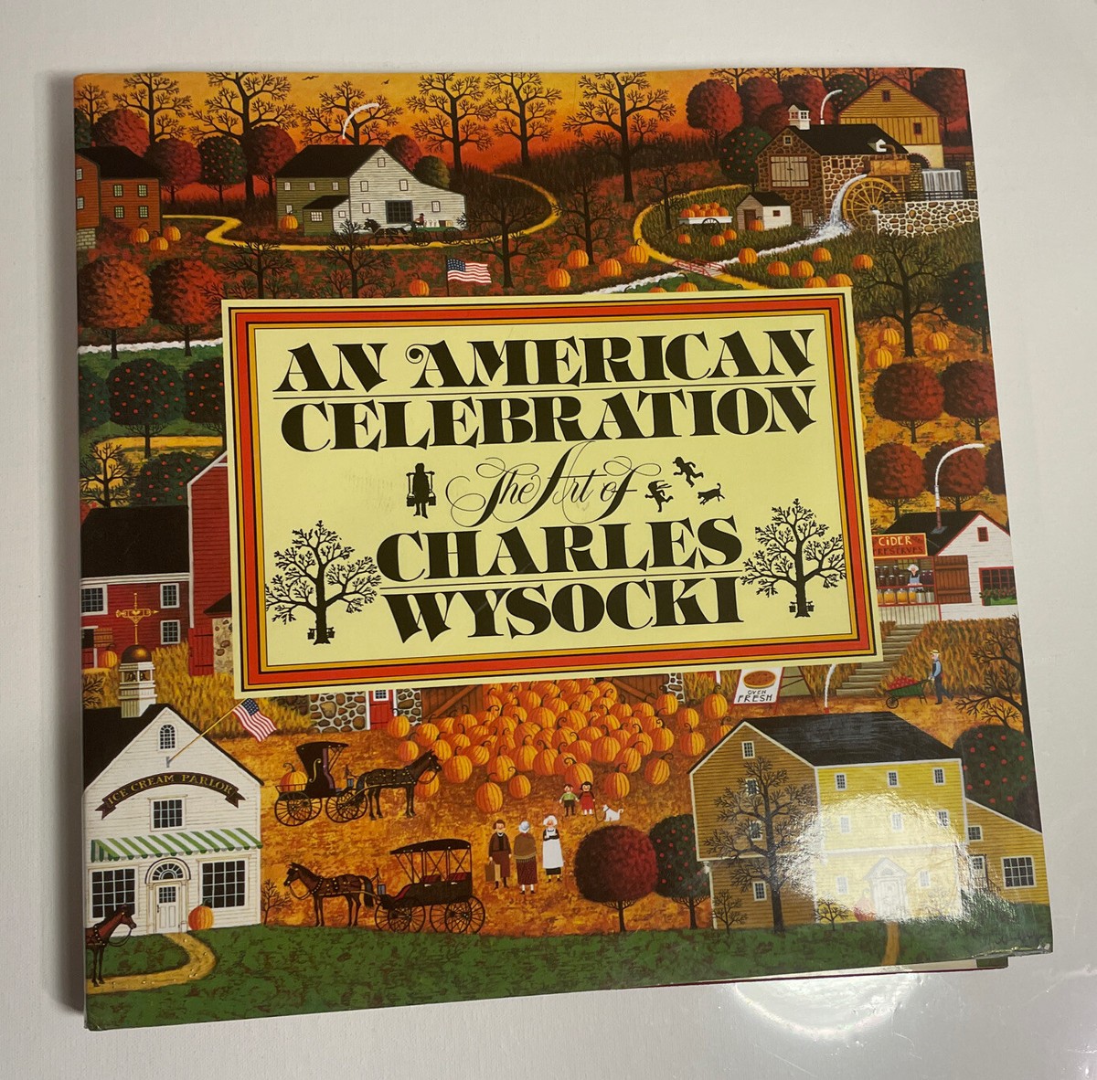 An American Celebration : The Art of Charles Wysocki by Betty Ballantine