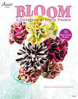 Bloom: A Collection of Fabric Flowers by Kim Christopherson, Kris Thurgood (Paperback, 2013)
