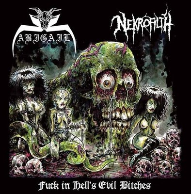 Abigail / Nekrofilth F**k In Hell s Evil Bitches (lucky Dip - Black Or Splatter)