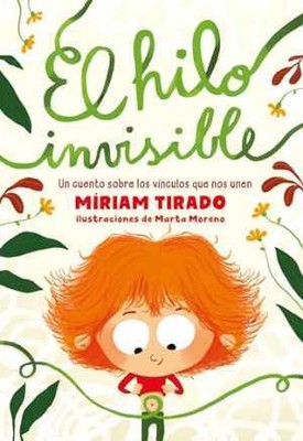 El hilo invisible / The Invisible Thread - Hardcover, by Tirado Míriam - Good